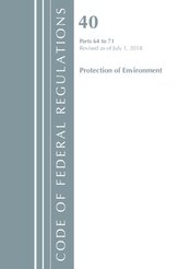  Code of Federal Regulations, Title 40 Protection of the Environment 64-71, Revised as of July 1, 2018