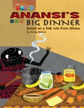  Our World Readers: Anansi's Big Dinner