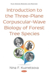  Introduction to the Three-Plane Corpuscular-Wave Biology of Forest Tree Species