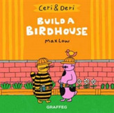  Ceri & Deri: Build A Birdhouse