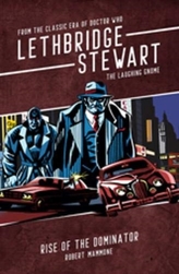  Lethbridge-Stewart -The Laughing Gnome: Rise of the Dominator