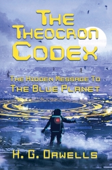 The Theocron Codex: The Hidden Message to the Blue Planet