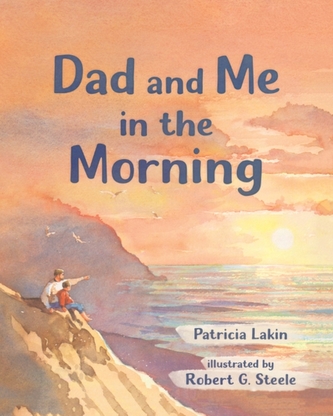 Dad and Me in the Morning  Dad and Me in the Morning