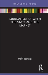 Journalism Between the State and the Market