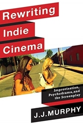  Rewriting Indie Cinema