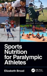  Sports Nutrition for Paralympic Athletes, Second Edition