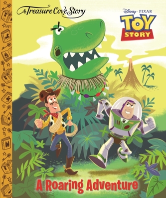 A Treasure Cove Story - Toy Story - A Roaring Adventure A Treasure Cove Story - Toy Story - A Roaring Adventure