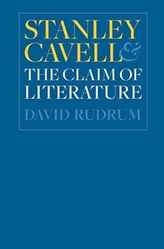  Stanley Cavell and the Claim of Literature