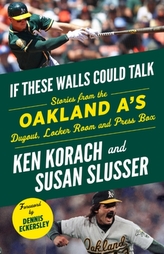  If These Walls Could Talk: Oakland A's