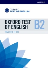  Oxford Test of English: B2: Practice Tests