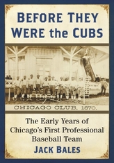  Before They Were the Cubs