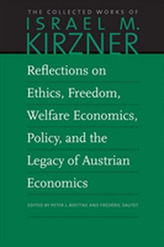  Reflections on Ethics, Freedom, Welfare Economics, Policy, and the Legacy of Austrian Economics