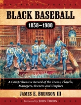  Black Baseball, 1858-1900