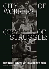  City of Workers, City of Struggle