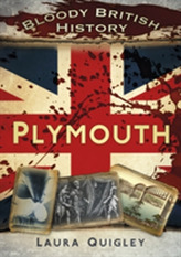  Bloody British History: Plymouth