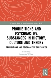  Prohibitions and Psychoactive Substances in History, Culture and Theory