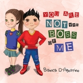  You Are Not the Boss of Me