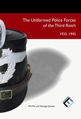 The Uniformed Police Forces of the Third Reich 1933-1945
