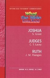  What the Bible Teaches - Joshua Judges Ruth