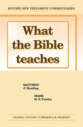  What the Bible Teaches - Matthew Mark