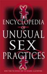  Encyclopedia Of Unusual Sex Practices