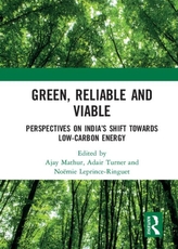  Green, Reliable and Viable: Perspectives on India's Shift  Towards Low-Carbon Energy