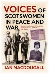  Voices of Scotswomen in Peace and War