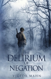 The Delirium of Negation