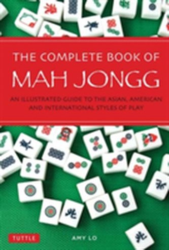 The Complete Book of Mah Jongg The Complete Book of Mah Jongg
