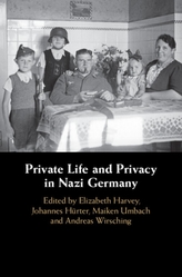  Private Life and Privacy in Nazi Germany