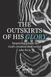 The Outskirts of His Glory