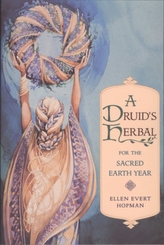 A Druid's Herbal for the Sacred Earth Year