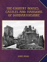 The Country Houses, Castles and Mansions of Dunbartonshire