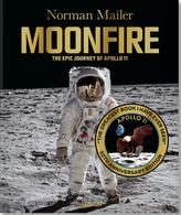  Norman Mailer. MoonFire. 50th Anniversary Edition