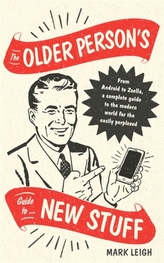 The Older Person's Guide to New Stuff