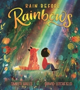  Rain Before Rainbows