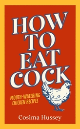  How to Eat Cock