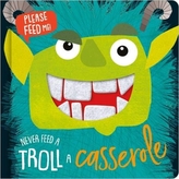  Never Feed A Troll Casserole