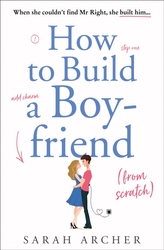  How to Build a Boyfriend from Scratch
