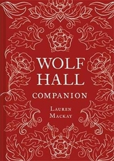  Wolf Hall Companion