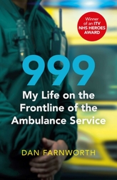  999 - My Life on the Frontline of the Ambulance Service