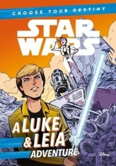  Star Wars: Choose Your Destiny: A Luke & Leia Adventure