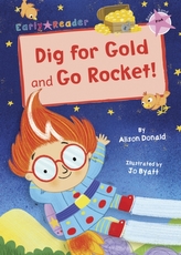  Dig for Gold and Go Rocket!