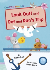  Look Out! and Dot and Dan\'s Trip