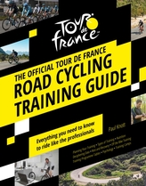 The Official Tour de France Road Cycling Training Guide