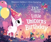  Ten Minutes to Bed: Little Unicorn\'s Birthday