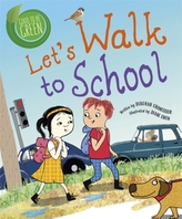  Good to be Green: Let\'s Walk to School
