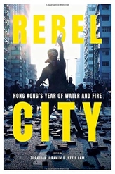  Rebel City: Hong Kong\'s Year Of Water And Fire