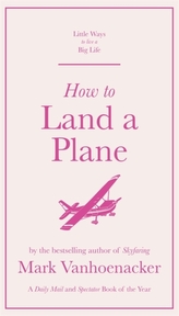  How to Land a Plane