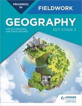  Progress in Geography Fieldwork: Key Stage 3